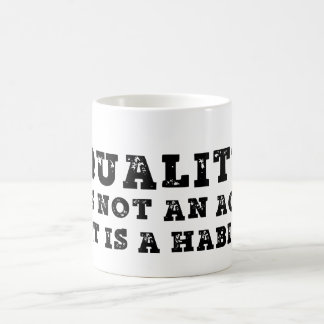 Quality is not an act it is a habit magic mug