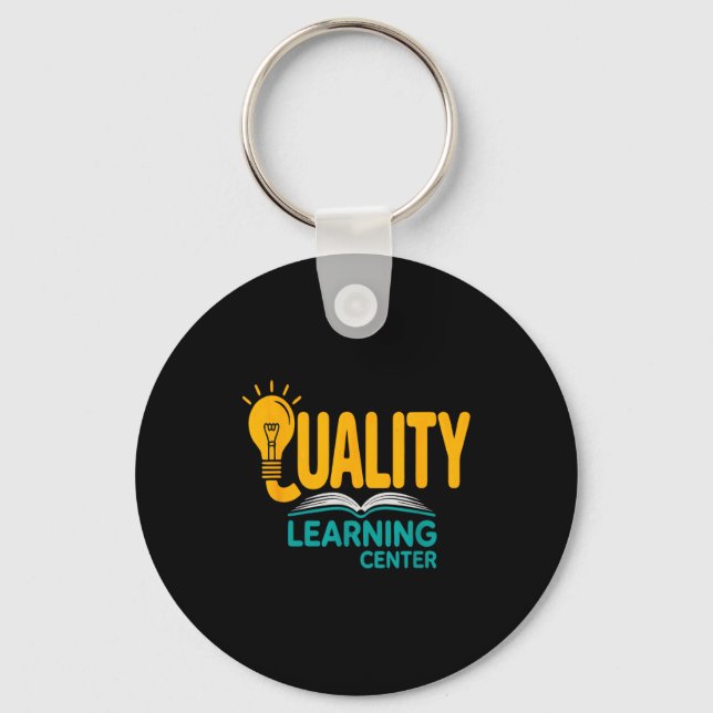 Quality Learning Center Funny School Quote  Key Ring (Front)