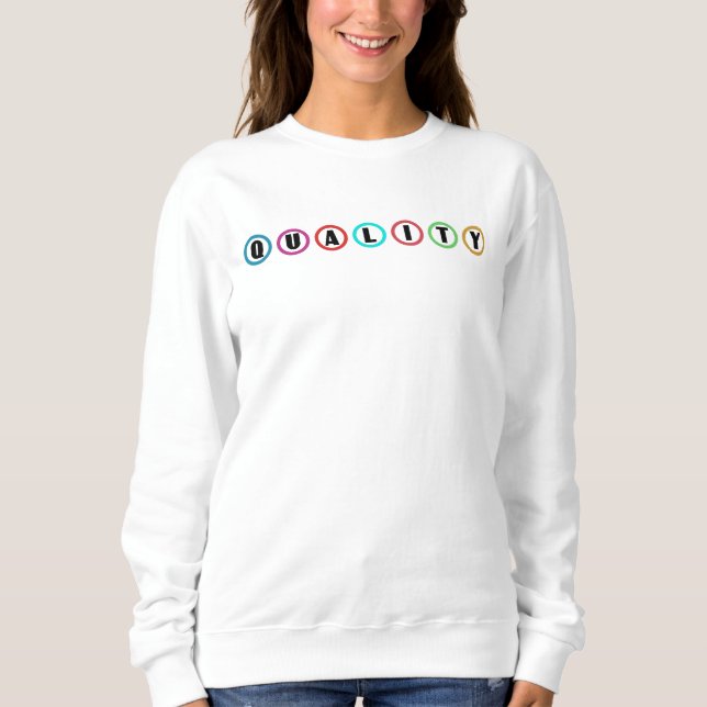 Quality management, quality control sweatshirt (Front)