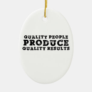 Quality people produce quality results ceramic tree decoration