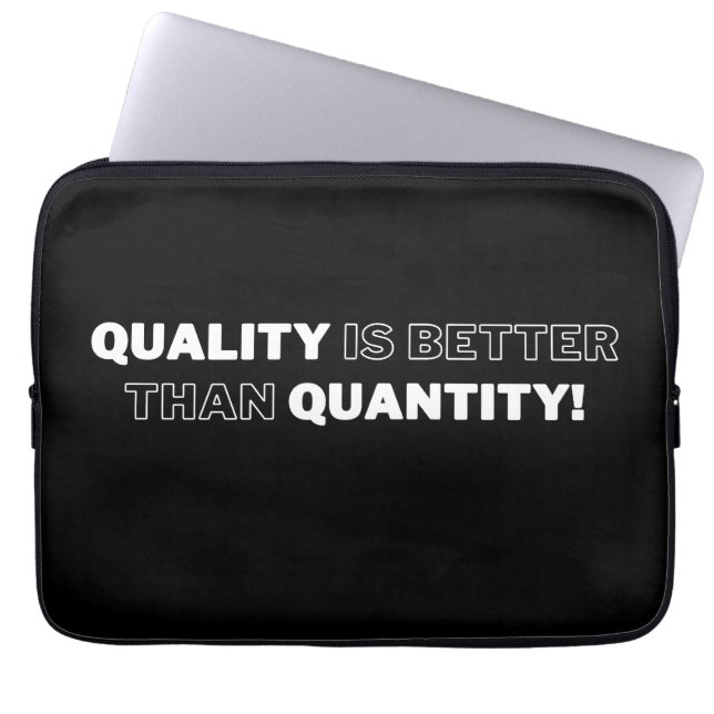 Quality Quote: Quality is Better Than Quantity Laptop Sleeve (Front)