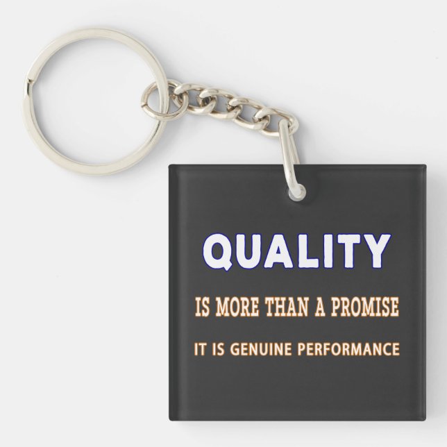 Quality quotes, Quality Is More Than A Promise Key Ring (Front)