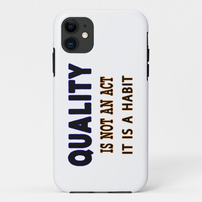 Quality Quotes, Quality Is Not An Act It Is Habit Case-Mate iPhone Case (Back)