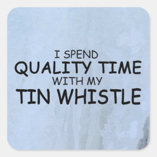 Quality Time Tin Whistle Square Sticker