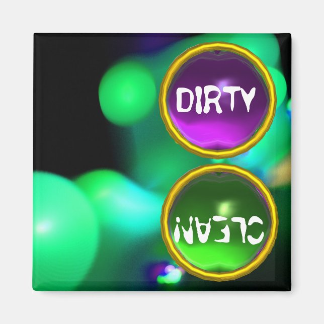 QUANTUM BUBBLES AND PURPLE  GREEN GEMS Dirty Clean Magnet (Front)