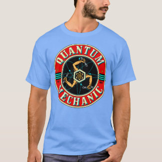 QUANTUM MECHANIC  T-Shirt