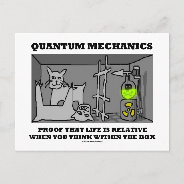 Quantum Mechanics Proof That Life Is Relative Postcard (Front)