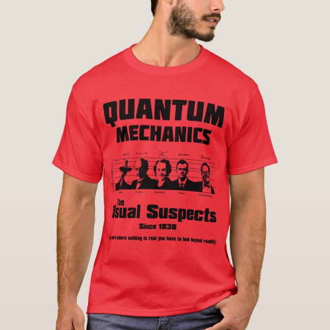 Quantum Mechanicshe Usual Suspects friend T-Shirt (Front)