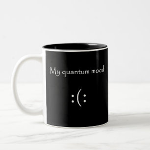 quantum mood, funny quantum physics Two-Tone coffee mug