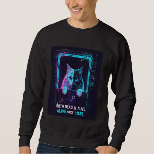 Quantum Paradox Schrödinger Cat Both Dead & Alive Sweatshirt