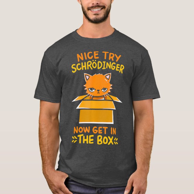 Quantum physics gift for a schrodinger fan T-Shirt (Front)