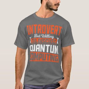 Quantum Physics Scientific Math Computing Science  T-Shirt