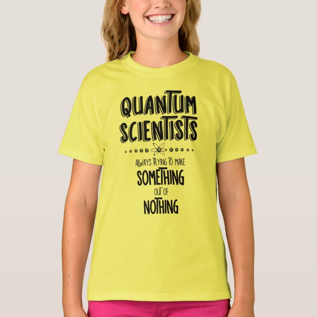 Quantum Scientists T-Shirt (Front)