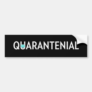 Quarantenial Bumper Sticker