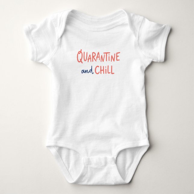 Quarantine and Chill Baby Bodysuit (Front)