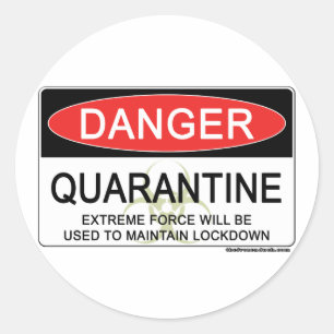 Quarantine Danger Sign Classic Round Sticker