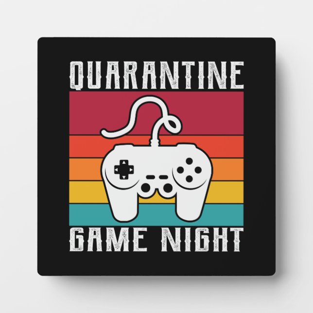 Quarantine Game Night, Funny Gaming, Video Gamer Plaque (Front)
