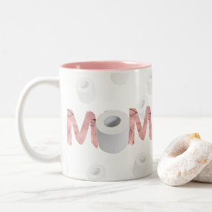 Quarantine Humour Mother’s Day Two-Tone Coffee Mug