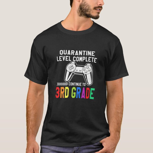 Quarantine Level Complete 3Rd Grade Back To School T-Shirt (Front)