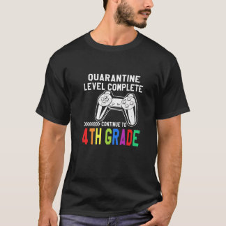 Quarantine Level Complete 4Th Grade Back To School T-Shirt