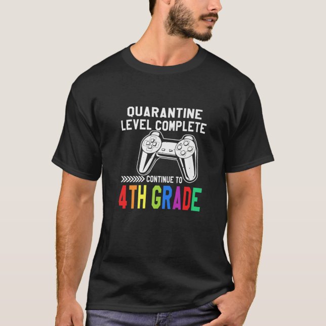 Quarantine Level Complete 4Th Grade Back To School T-Shirt (Front)
