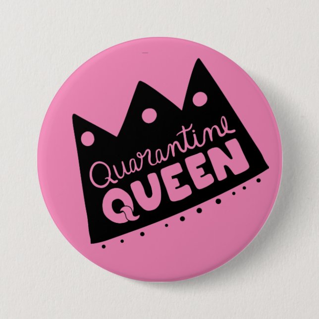 Quarantine Queen Button (Front)