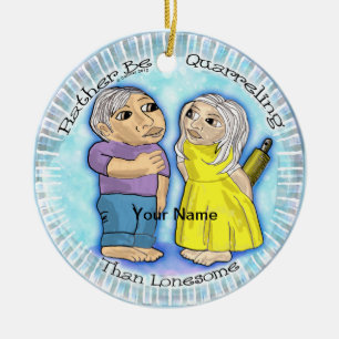 Quarreling or Lonesome ornament 