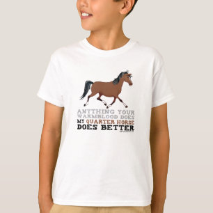 Quarter Horses Do It Better T-Shirt