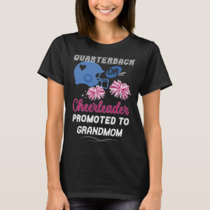 Quarterback Cheerleader Promoted To Grandmom Gende T-Shirt