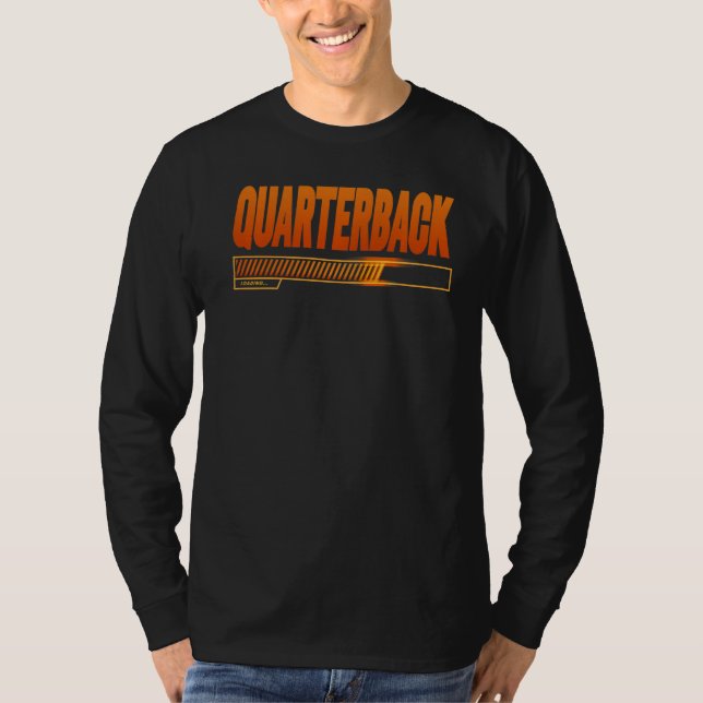 Quarterback Loading School Graduates New Quarterba T-Shirt (Front)
