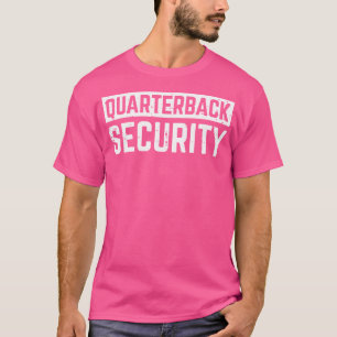 Quarterback Security Funny American Football Offen T-Shirt