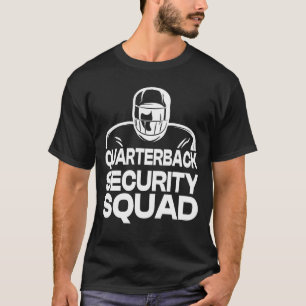 Quarterback Security Squad Football Offensive Line T-Shirt