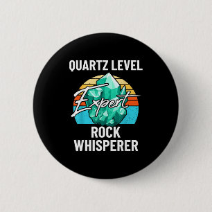 Quartz Level Expert Rock Whisperer Cute Earth Scie 6 Cm Round Badge