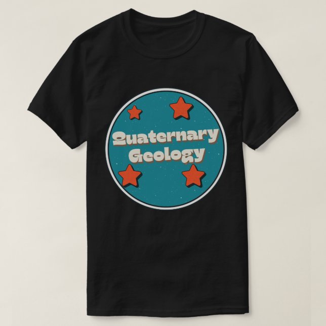 Quaternary Geology T-Shirt (Design Front)