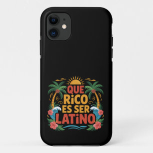 Que Rico Es Ser Latino – Proud Latino Culture Case-Mate iPhone Case