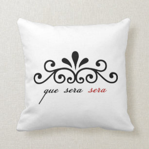 Que Sera Sera pillow