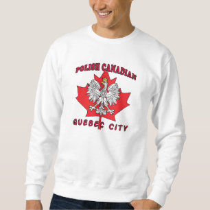 Quebec City Polish Canadian Leaf Sweatshirt