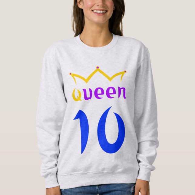 Queen 10 sweatshirt (Front)