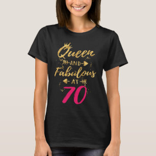 Queen and Fabulous at 70 70th Birthday for Women T-Shirt