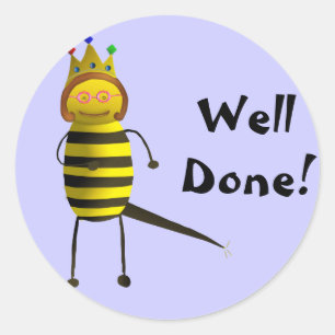 Queen Bee, Well Done Classic Round Sticker