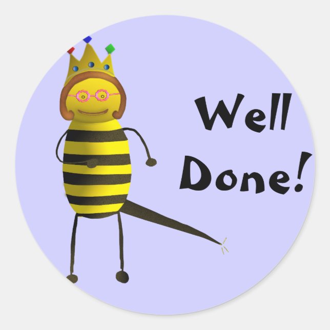 Queen Bee, Well Done Classic Round Sticker (Front)
