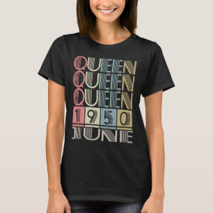 Queen born in JUNE 1950 T-Shirt