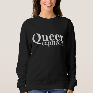 Queen Capricorn Zodiac Royalty Horoscope December  Sweatshirt