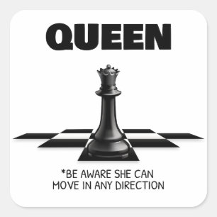 Queen Chess Be Aware She Can Move In Any Direction Square Sticker