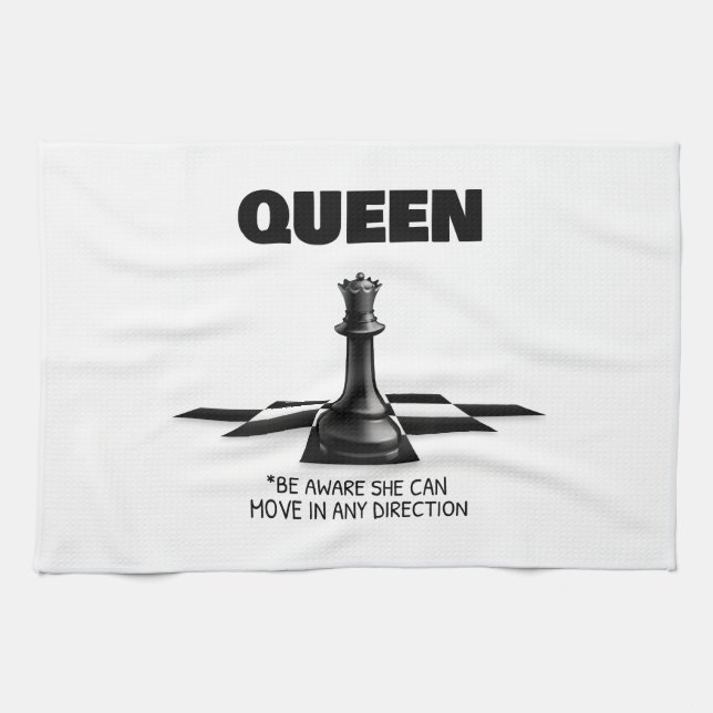 Queen Chess Be Aware She Can Move In Any Direction Tea Towel (Horizontal)