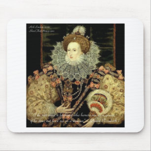 Queen Elizabeth 1 Love/Honour Love Quote Gifts Mouse Pad