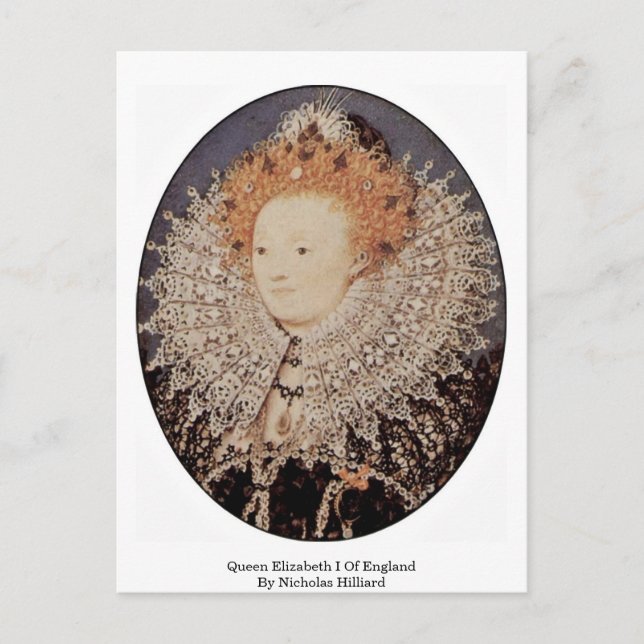 Queen Elizabeth I Of England By Nicholas Hilliard Postcard (Front)