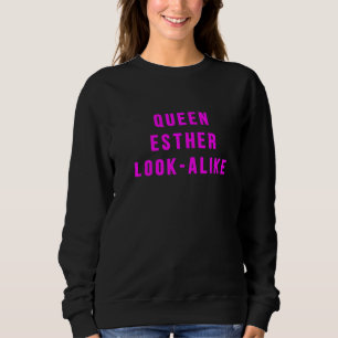 Queen Esther Look Alike Happy Purim Costume Party Sweatshirt