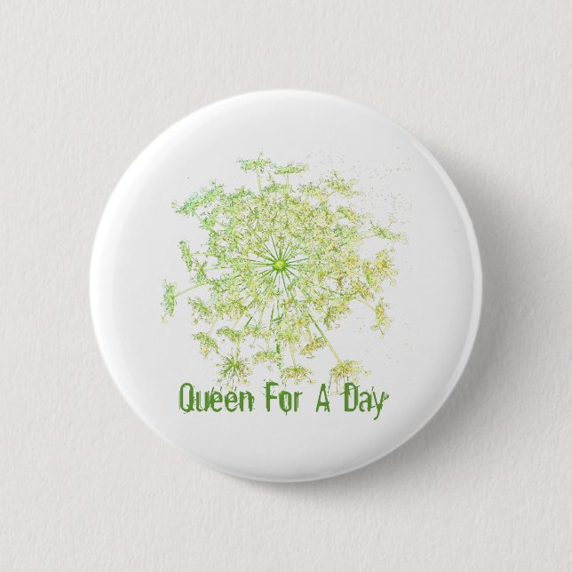 Queen For A Day 6 Cm Round Badge (Front)