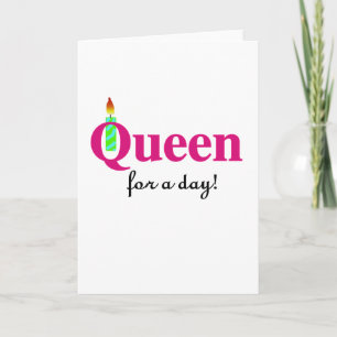 Queen for a Day Card